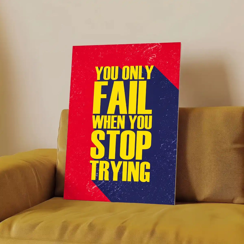 Never Stop Trying Quote Wall Art - PIO134